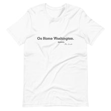 Load image into Gallery viewer, Go Home WA T-Shirt