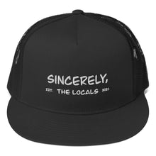 Load image into Gallery viewer, Sincerely the Locals Trucker Hat
