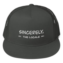 Load image into Gallery viewer, Sincerely the Locals Trucker Hat
