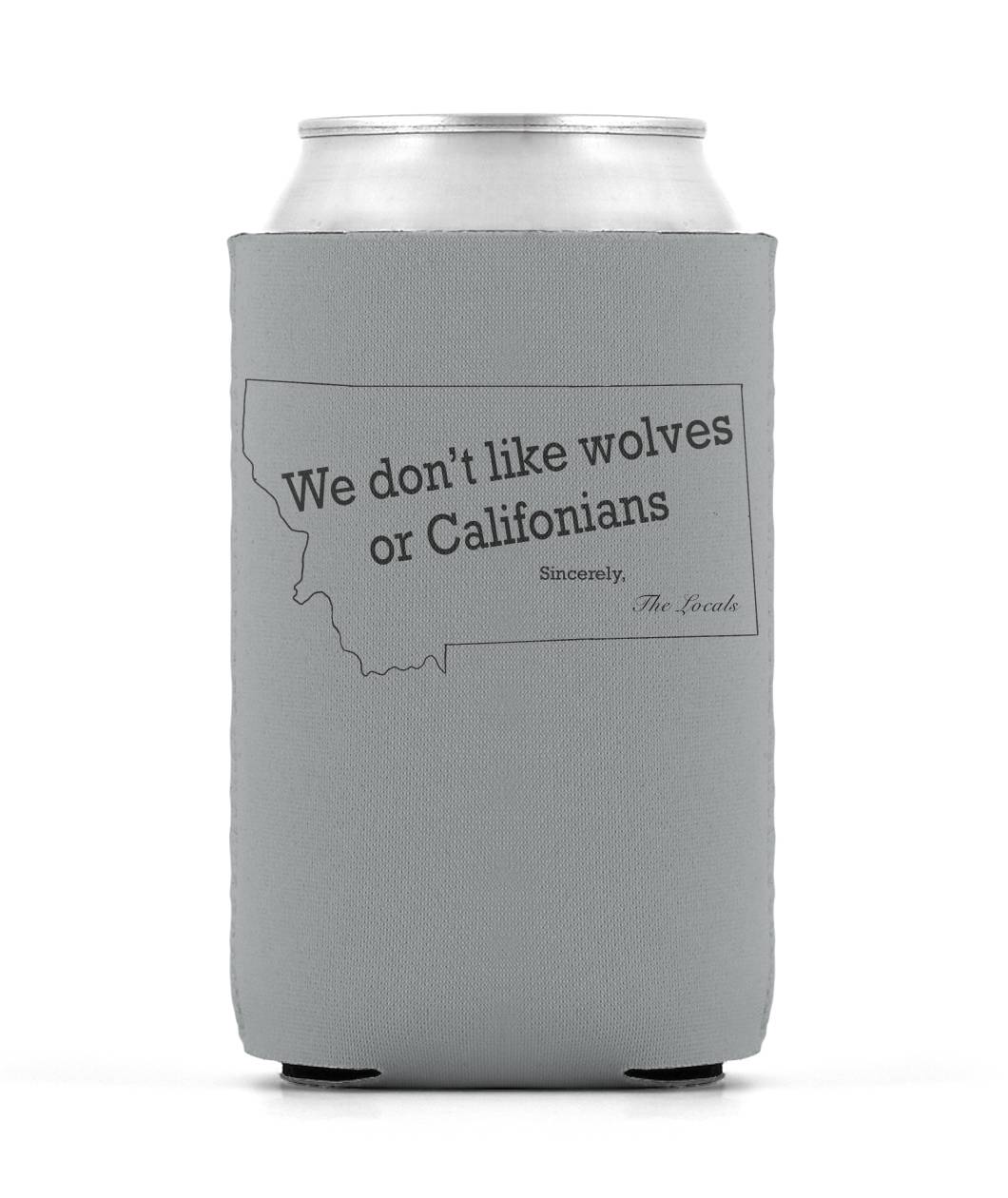 No wolves or Califonians Koozie