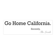 Load image into Gallery viewer, Go Home California Bumper Sticker
