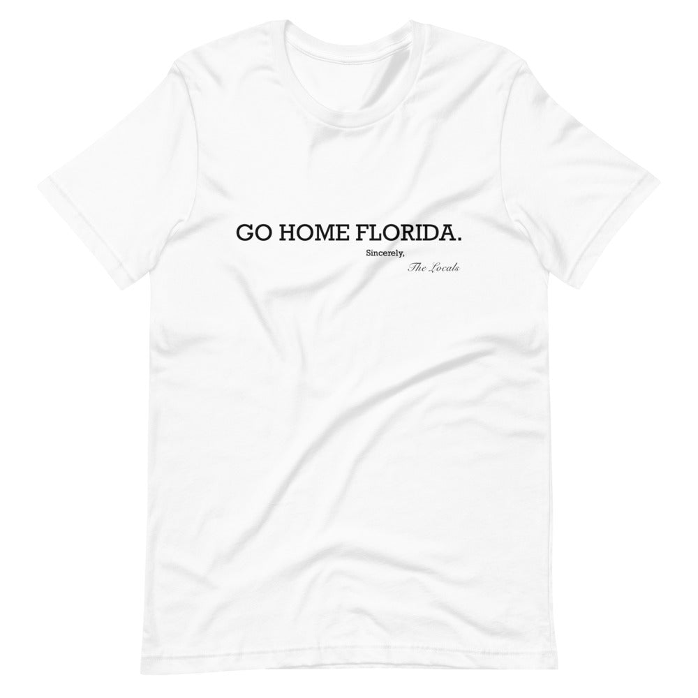 Go Home Florida T-Shirt